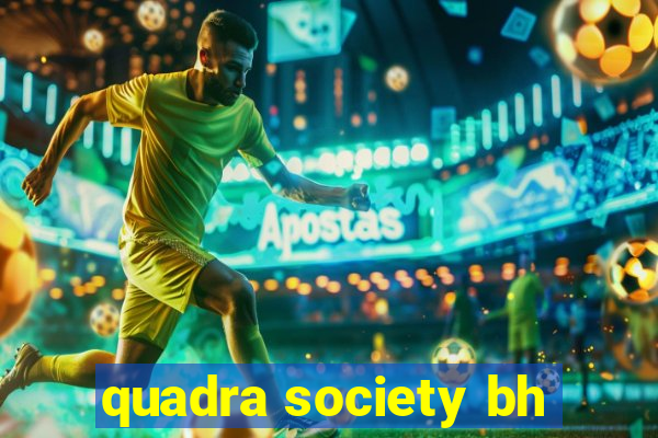 quadra society bh